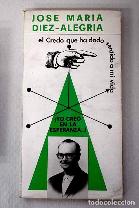 Livres: &iexcl;Yo creo en la esperanza!.- D&iacute;ez-Alegr&iacute;a, Jos&eacute; Mar&iacute;a