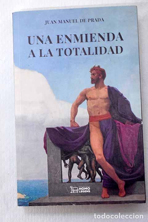 Livres: Una enmienda a la totalidad: el pensamiento tradicional contra las ideolog&iacute;as modernas