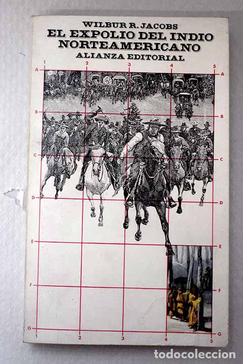 B&uuml;cher: El expolio del indio norteamericano: indios y blancos en la frontera colonial.- Jacobs, Wilbur R.