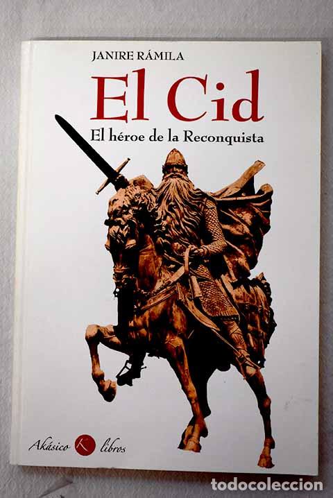 books: El Cid, el h&eacute;roe de la Reconquista.- R&aacute;mila, Janire