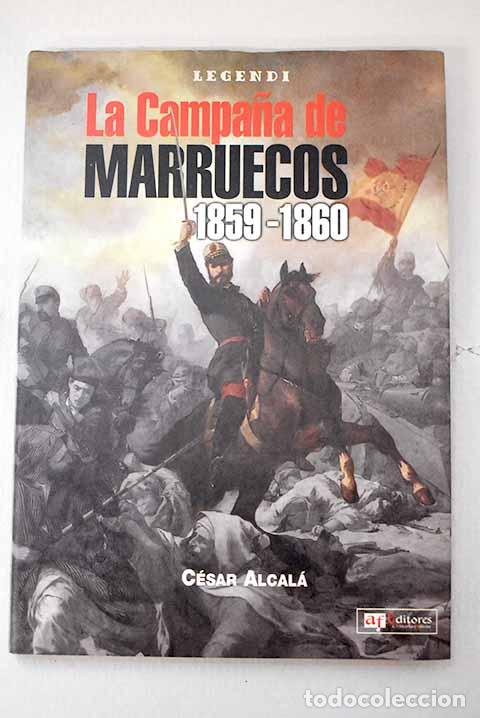books: La campa&ntilde;a de Marruecos, 1859-1860.- Alcal&aacute;, C&eacute;sar
