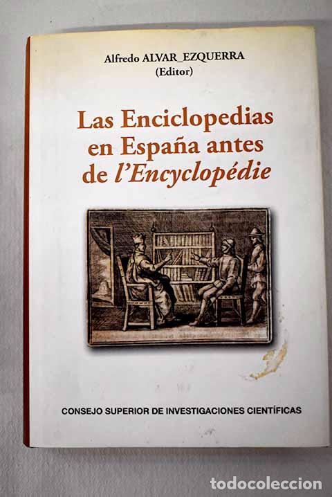 Livres: Las enciclopedias en Espa&ntilde;a antes de l Encyclop&eacute;die