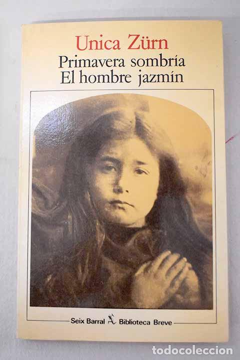 Livres: Primavera sombr&iacute;a: Zurn, Unica.- Zurn, Unica