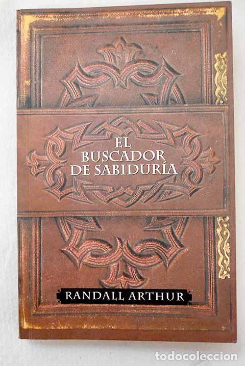 Livres: El buscador de sabidur&iacute;a.- Arthur, Randall