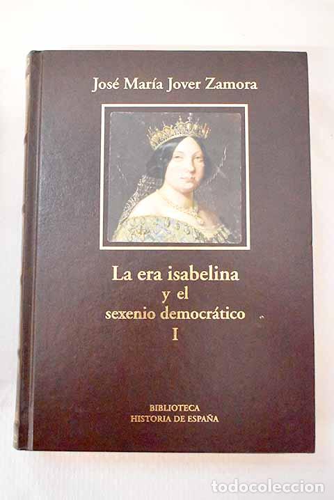 B&uuml;cher: La era isabelina y el sexenio democr&aacute;tico, Tomo I.- Jover Zamora, Jos&eacute; Mar&iacute;a