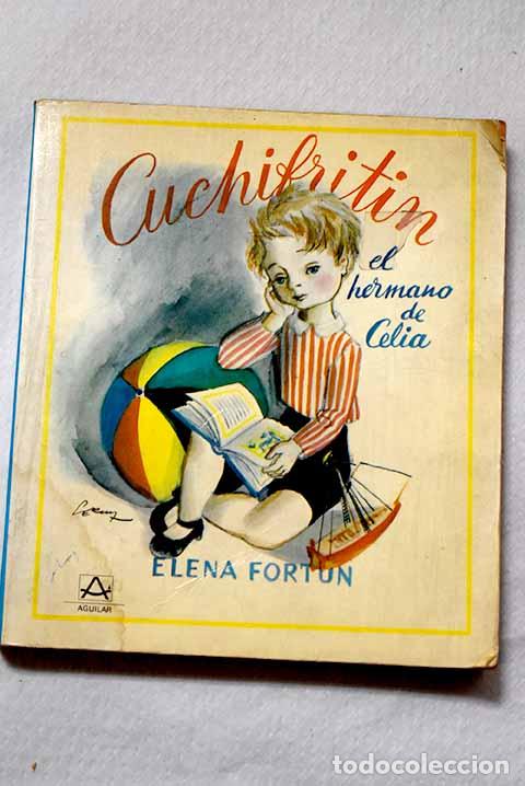 Libros: Cuchifrit&iacute;n, el hermano de Celia.- Fort&uacute;n, Elena
