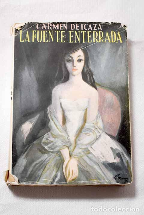 Libros: La fuente enterrada: Icaza, Carmen de.- Icaza, Carmen de