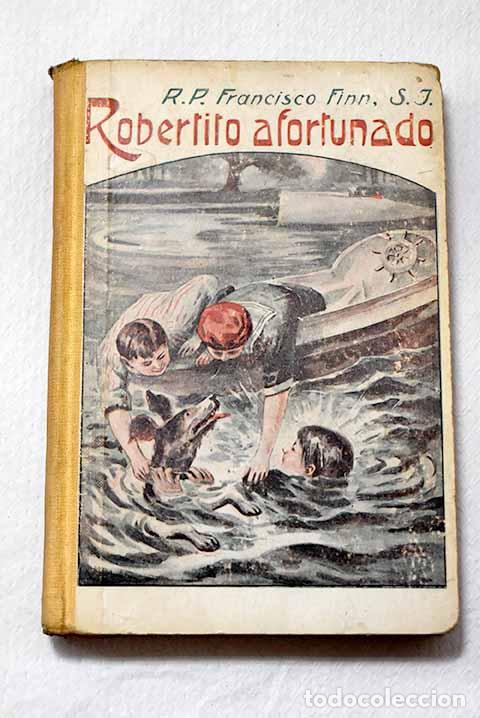 Libros: Robertito afortunado.- Finn, Francisco S. J.