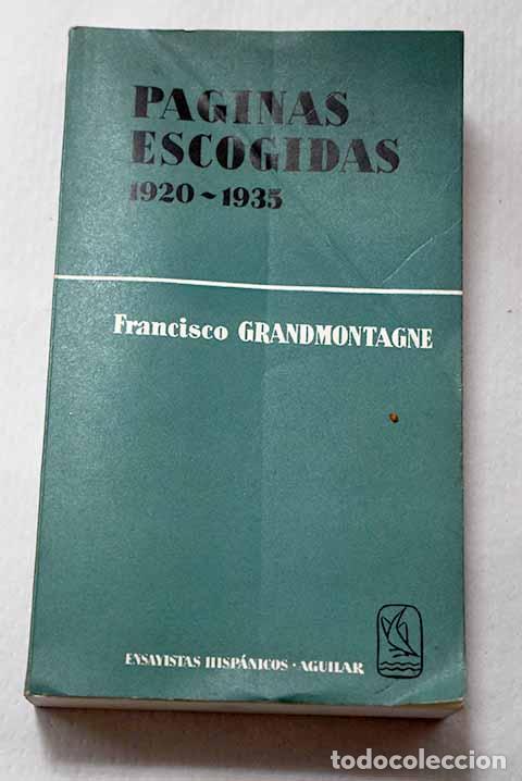 Libros: P&aacute;ginas escogidas (1920-1935).- Grandmontagne, Francisco