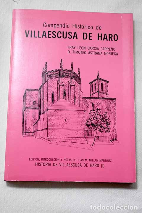 Libros: Compendio hist&oacute;rico de Villaescusa de Haro.- Garc&iacute;a Carre&ntilde;o, Le&oacute;n