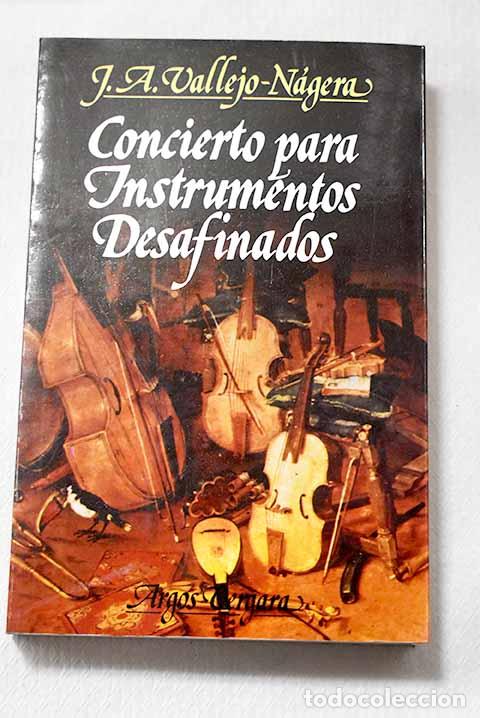 Libros: Concierto para instrumentos desafinados.- Vallejo-N&aacute;gera, Juan Antonio