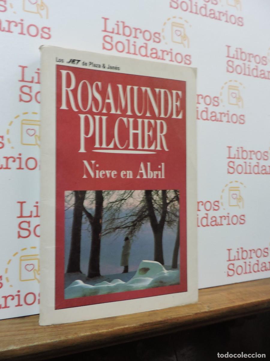 Libros: Nieve en Abril. PILCHER, Rosamunde. Ed. Plaza y Jan&eacute;s. Barcelona, 1996