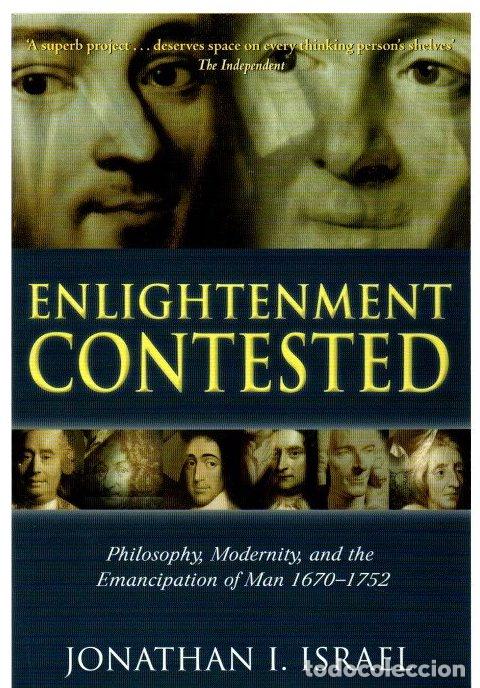 Libros: Enlightenment Contested. Philosophy, Modernity, and the Emancipation of Man 1670-1752 - Israel, Jona