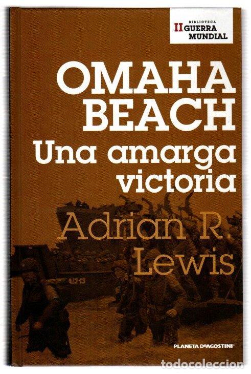 Libros: Omaha Beach. Una amarga victoria - Lewis, Adrian R.