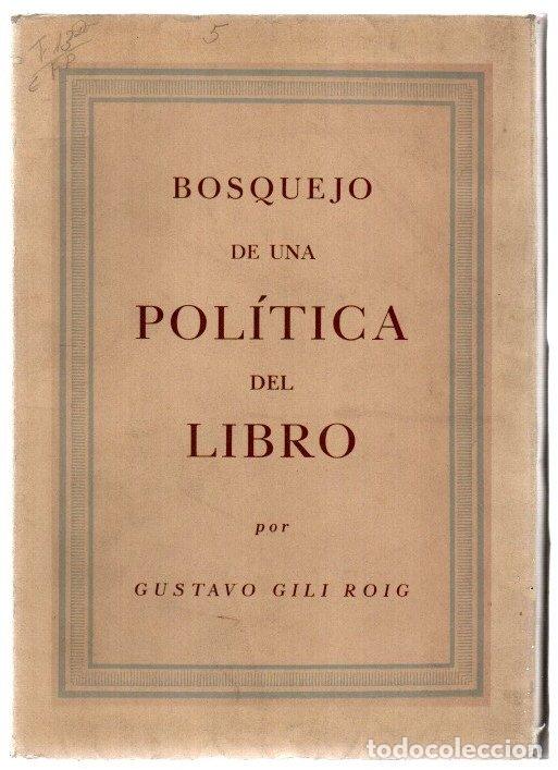 Libros: Bosquejo de una pol&iacute;tica del libro - Gili Roig, Gustavo