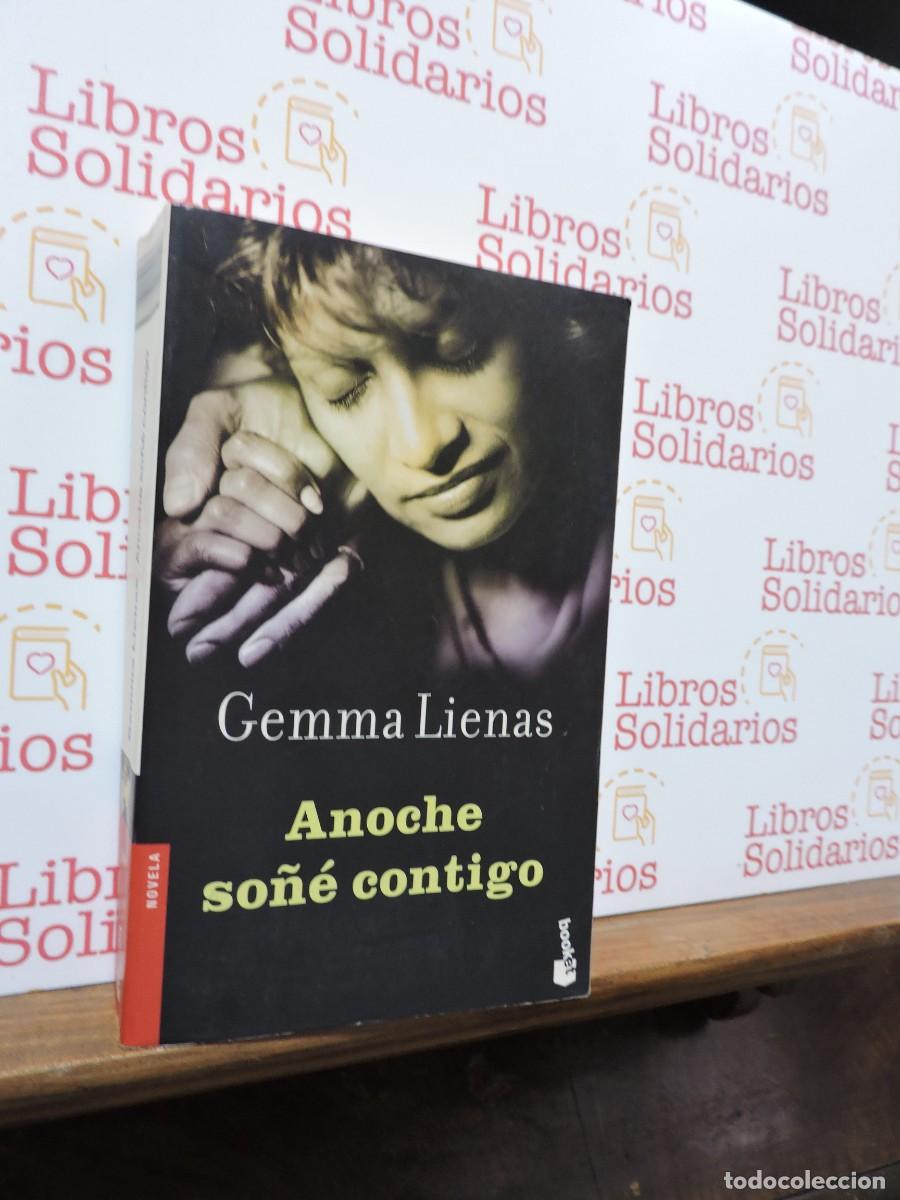 Libros: Anoche so&ntilde;&eacute; contigo. LIENAS, Gemma. Ed. Planeta. Barcelona, 2002
