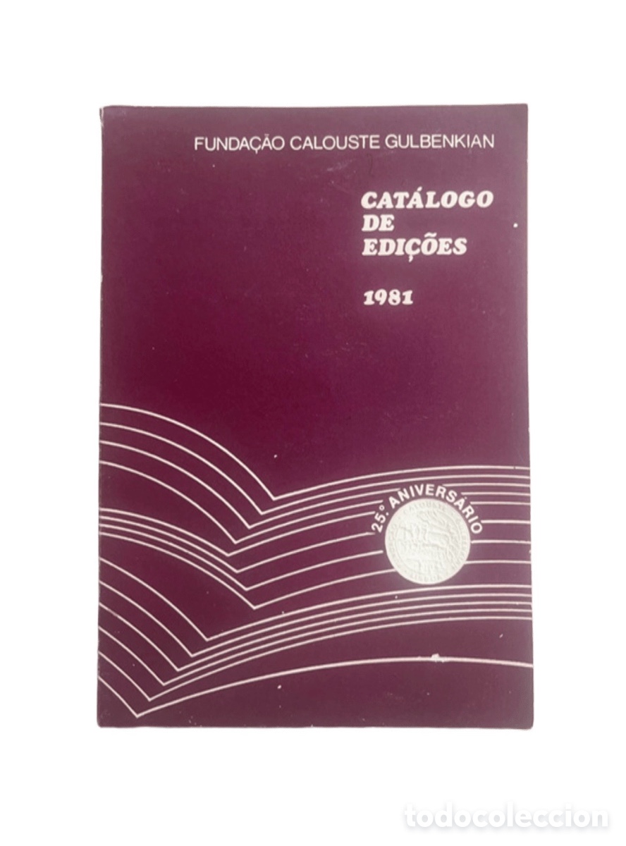 Libros: Cat&aacute;logo de Edi&ccedil;&otilde;es de 1981 publicado pela Funda&ccedil;&atilde;o Calouste Gulbenkian