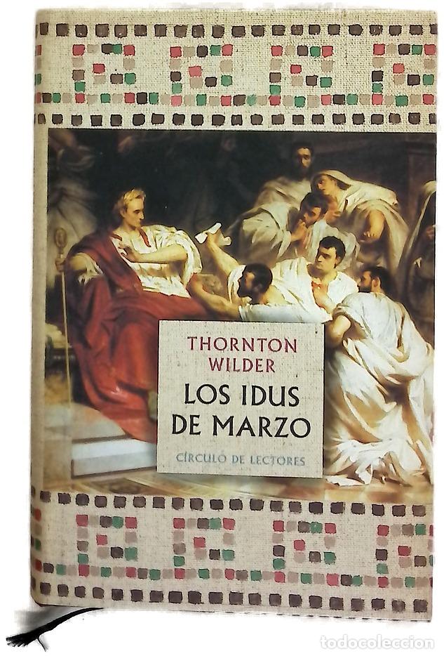 B&uuml;cher: Los idus de marzo - Wilder, Thornton