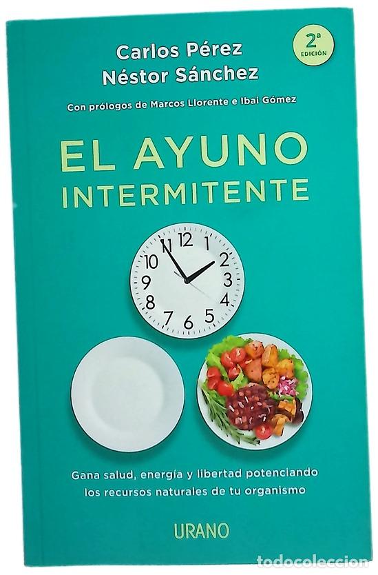 Livros em segunda m&atilde;o: El ayuno intermitente : gana salud, energ&iacute;a y libertad potenciando los recursos naturales de tu o...