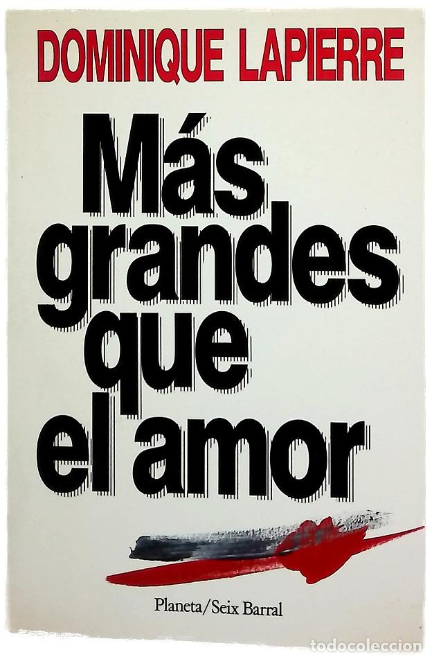 books: M&aacute;s grande que el amor - Lapierre, Dominique