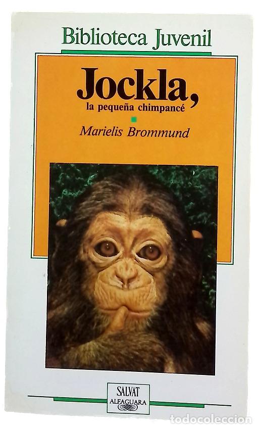 books: Jockla, la peque&ntilde;a chimpanc&eacute; c&oacute;mo creci&oacute; en la selva y qu&eacute; aventuras vive (narrado seg&uacute;n los info...