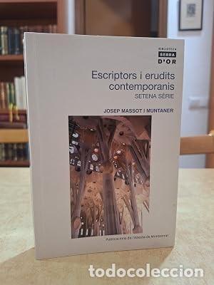 B&uuml;cher: ESCRIPTORS I ERUDITS CONTEMPORANIS. Setena s&egrave;rie. - MASSOT I MUNTANER, JOSEP.