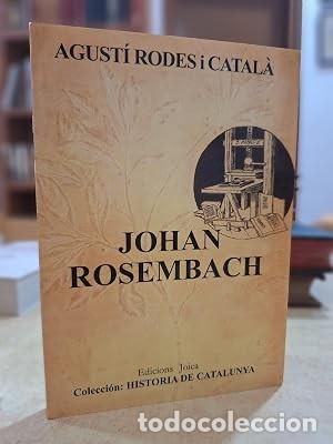 B&uuml;cher: JOHAN ROSEMBACH. - RODES I CATAL&Agrave;, AGUST&Iacute;.
