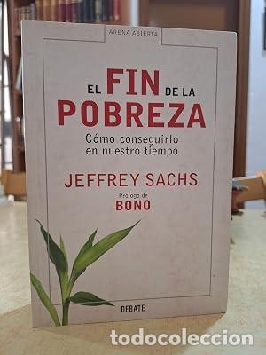 B&uuml;cher: EL FIN DE LA POBREZA. - SACHS, JEFFREY.