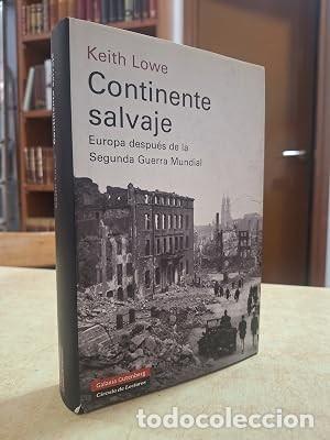 Libri di seconda mano: CONTINENTE SALVAJE. Europa despu&eacute;s de la Segunda Guerra Mundial. - LOWE, KEITH.