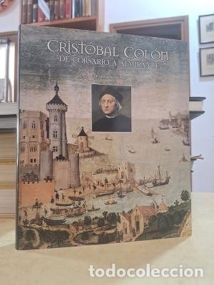Libri di seconda mano: CRIST&Oacute;BAL COL&Oacute;N DE CORSARIO A ALMIRANTE. - VARELA, CONSUELO.