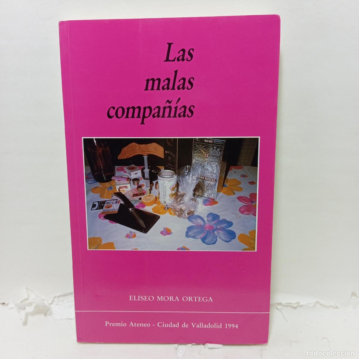 Libri di seconda mano: LAS MALAS COMPA&Ntilde;&Iacute;AS - Emilio Mora Ortega