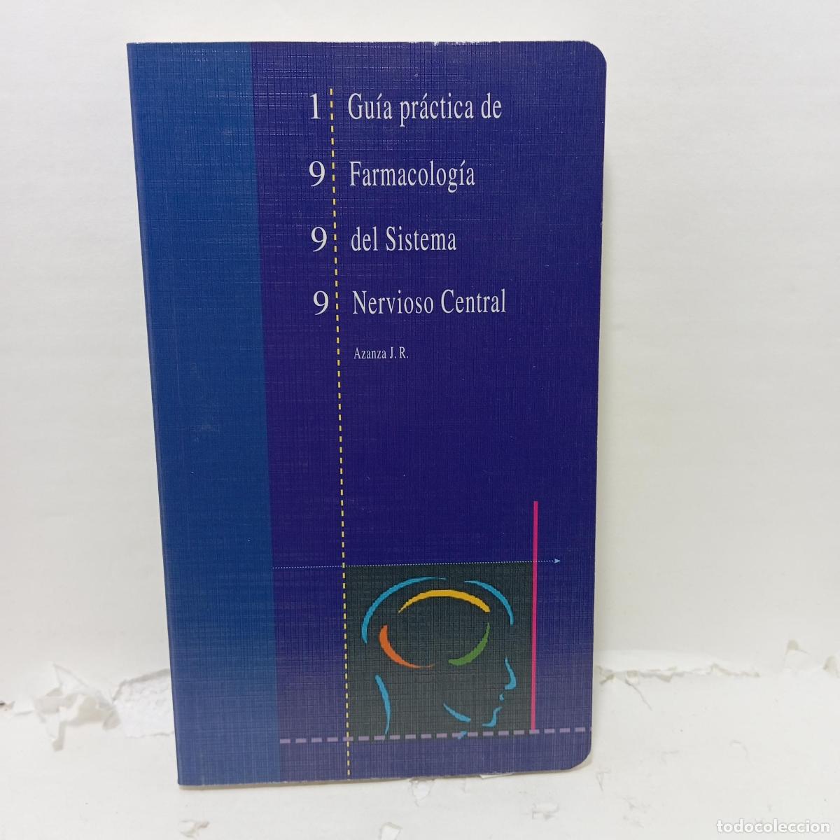 B&uuml;cher: GU&Iacute;A PR&Aacute;CTICA DE FARMACOLOG&Iacute;A DEL SISTEMA NERVIOSO CENTRAL - ; J.R. Azanza