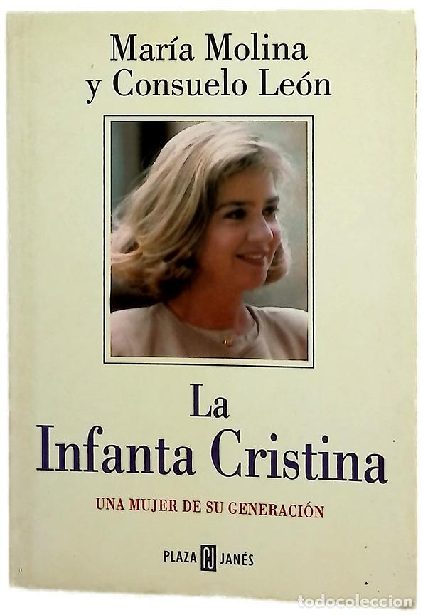 books: La infanta Cristina - Molina, Mar&iacute;a; Le&oacute;n Llorente, Consuelo
