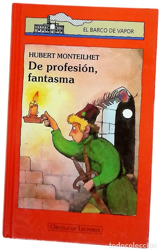 books: De profesi&oacute;n, fantasma - Monteilhet, Hubert