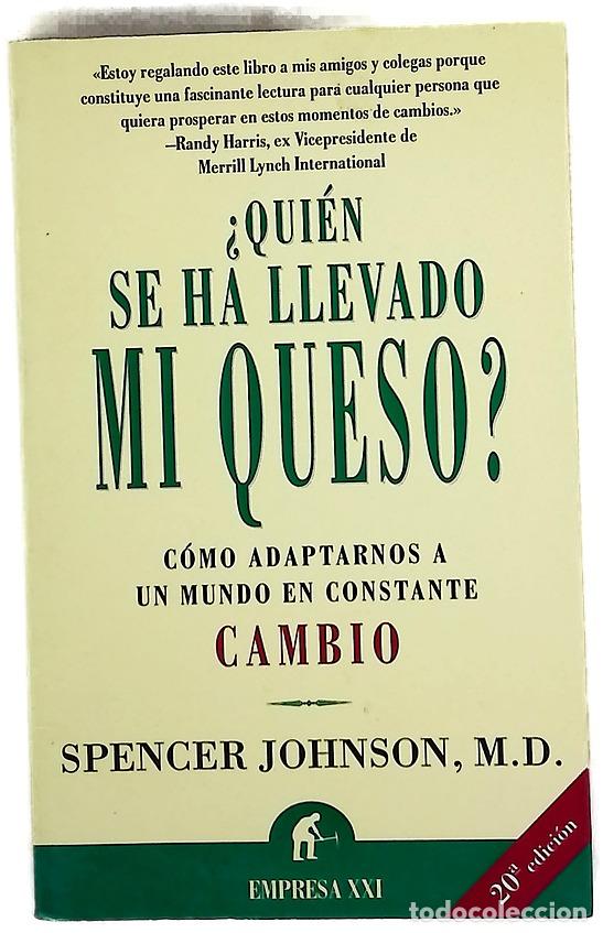 books: &iquest;Qui&eacute;n se ha llevado mi queso? una manera sorprendente de afrontar el cambio en el trabajo y en l...