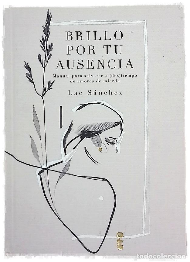 Livros em segunda m&atilde;o: Brillo por tu ausencia : manual para salvarse a (des)tiempo de amores de mierda