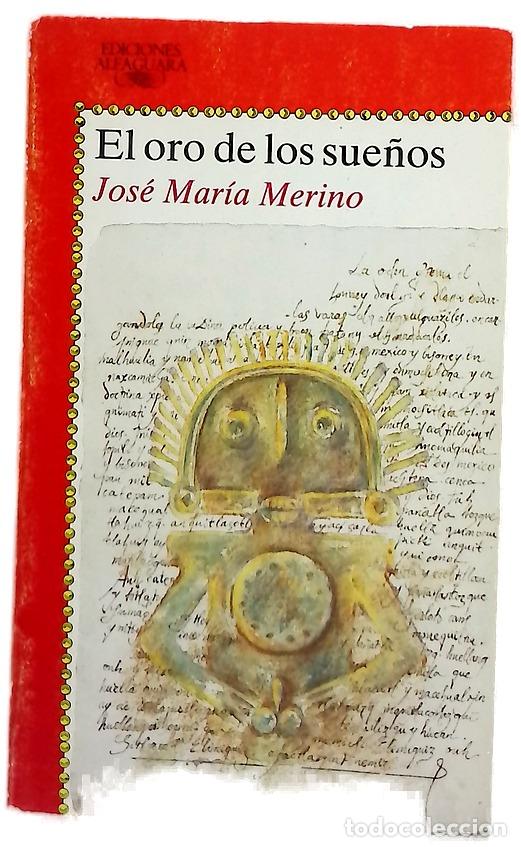 Livros em segunda m&atilde;o: El oro de los sue&ntilde;os cr&oacute;nica de las aventuras verdaderas de Miguel Villac&eacute; Y&oacute;latl novelada por Jo...