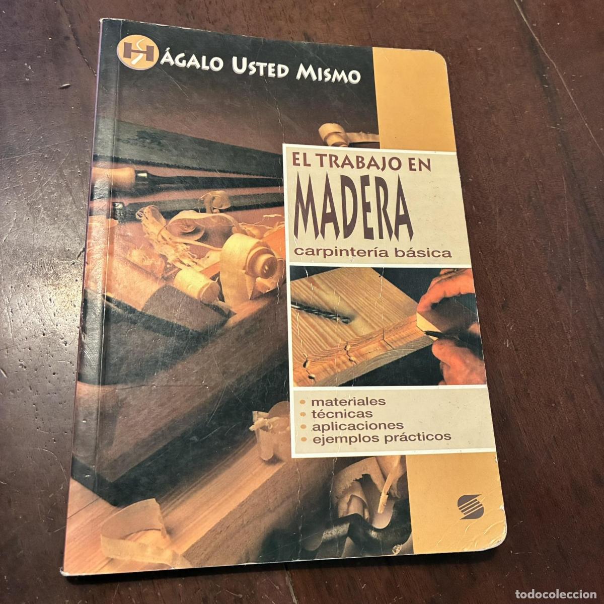 Livros em segunda m&atilde;o: El trabajo en madera. Carpinter&iacute;a b&aacute;sica - Philippe Bierling