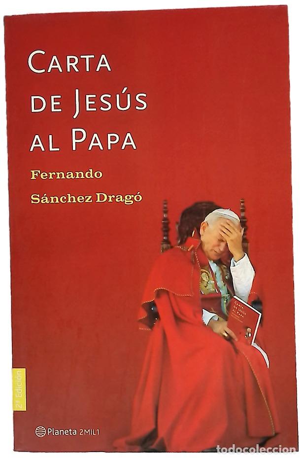 Libros: Carta de Jes&uacute;s al Papa - S&aacute;nchez Drag&oacute;, Fernando