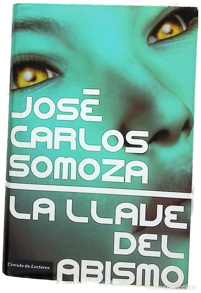 Libros: La llave del abismo - Somoza, Jos&eacute; Carlos