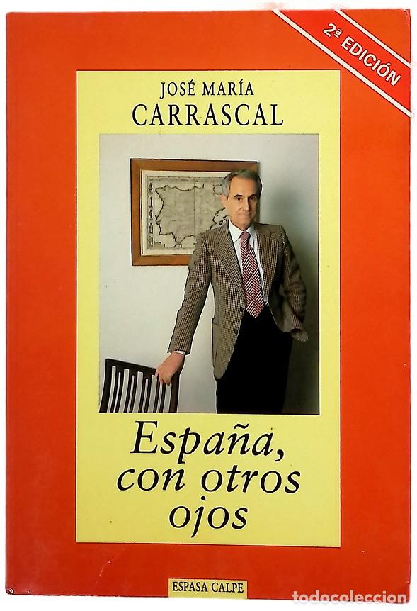 Libros: Espa&ntilde;a, con otros ojos - Carrascal, Jos&eacute; Mar&iacute;a