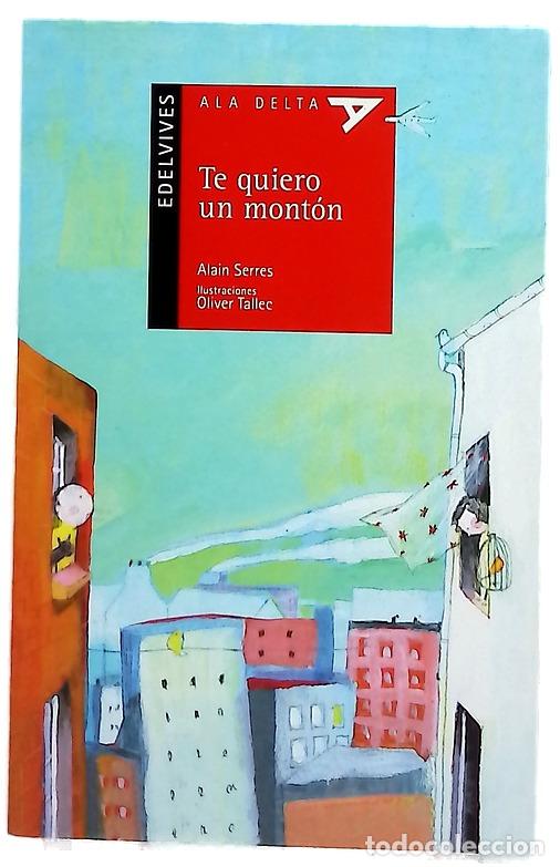 Libros: Te quiero un mont&oacute;n - Serres, Alain; Tallec, Olivier; Gallo Krahe, Elena