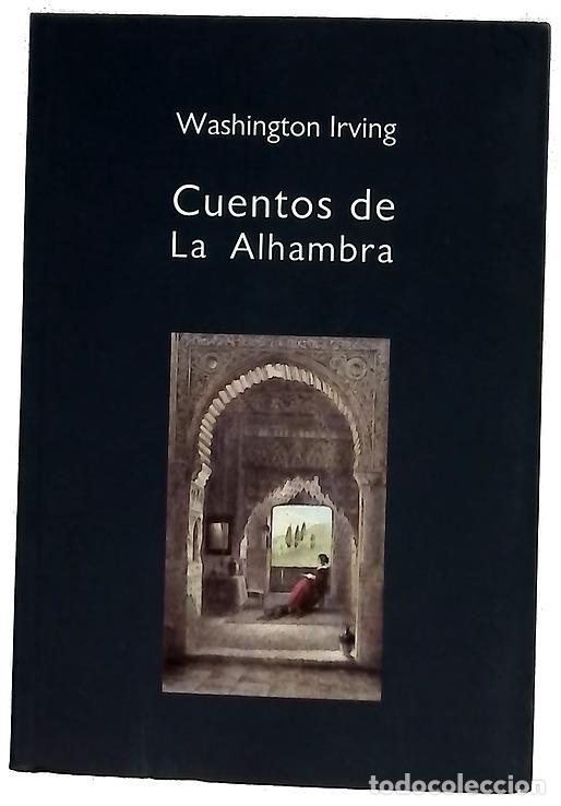 Libros: Cuentos de la Alhambra - Irving, Washington; Soria Olmedo, Andr&eacute;s; Villa-Real, Ricardo