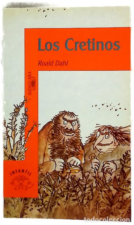 Libros: Los cretinos - Dahl, Roald