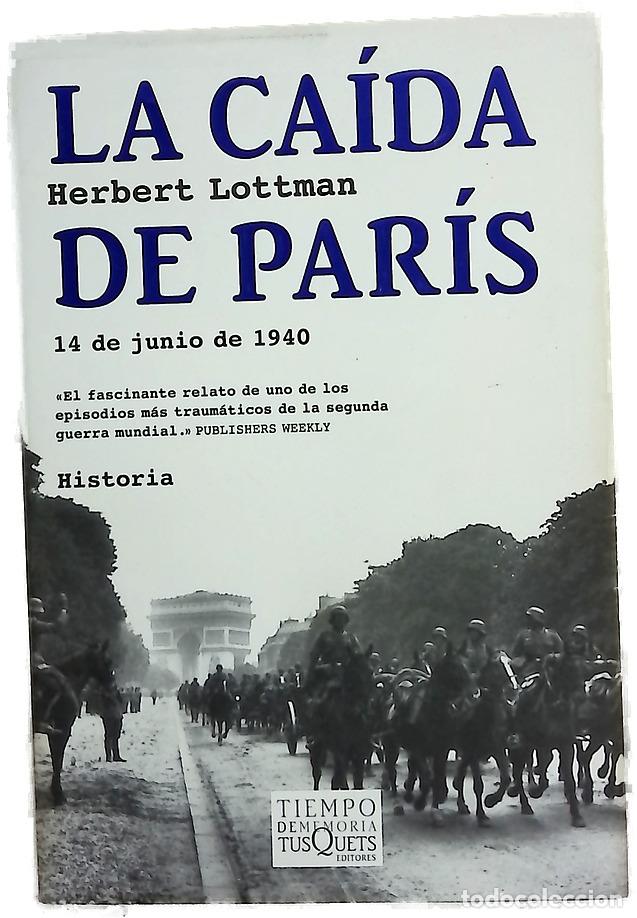 Libri di seconda mano: La ca&iacute;da de Par&iacute;s 14 de junio de 1940