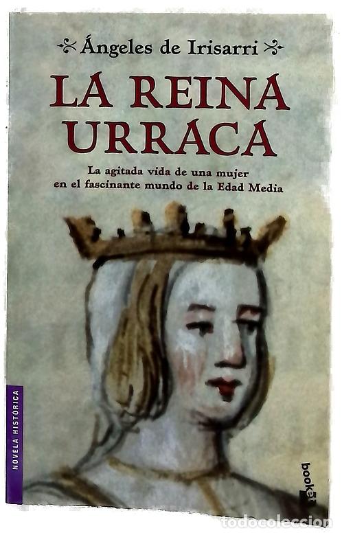 Libri di seconda mano: La reina Urraca - Irisarri, &Aacute;ngeles de