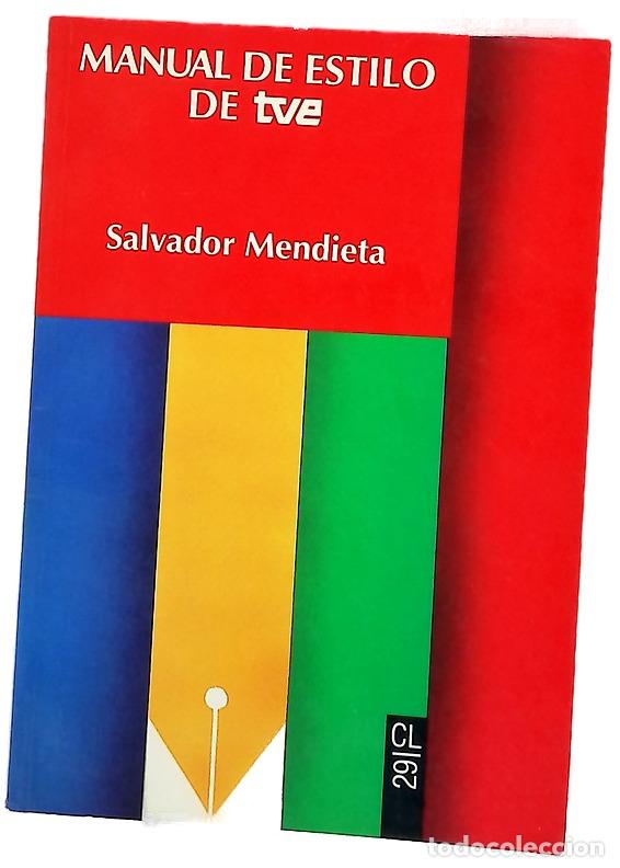 Libros: Manual de estilo de TVE - Mendieta, Salvador; Garc&iacute;a Yebra, Valent&iacute;n