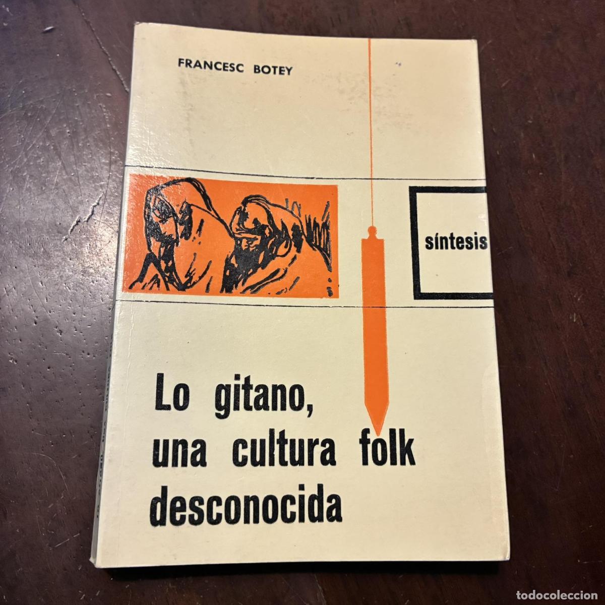 Libros: Lo gitano, una cultura folk desconocida - Francesc Botey