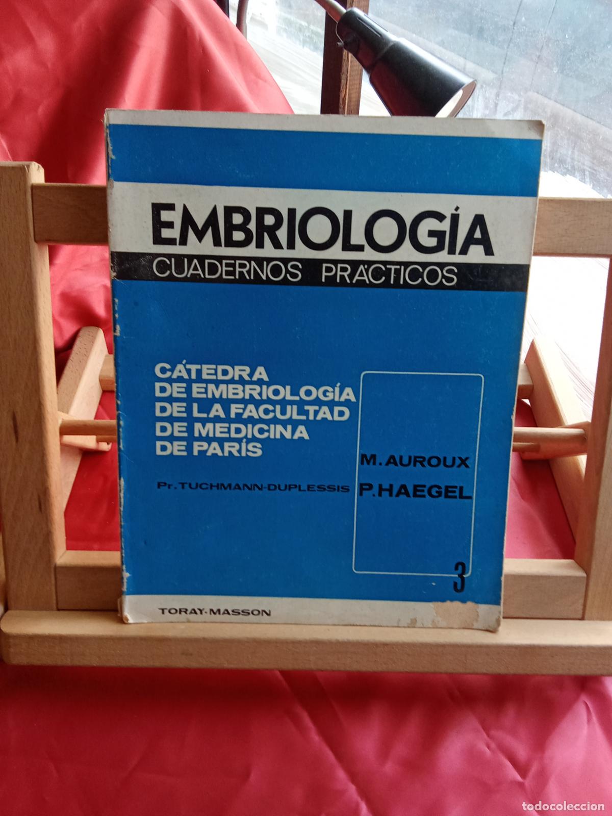 Libros: Embriolog&iacute;a, cuadernos pr&aacute;cticos. M. Auroux y P.Haegel Q.1011