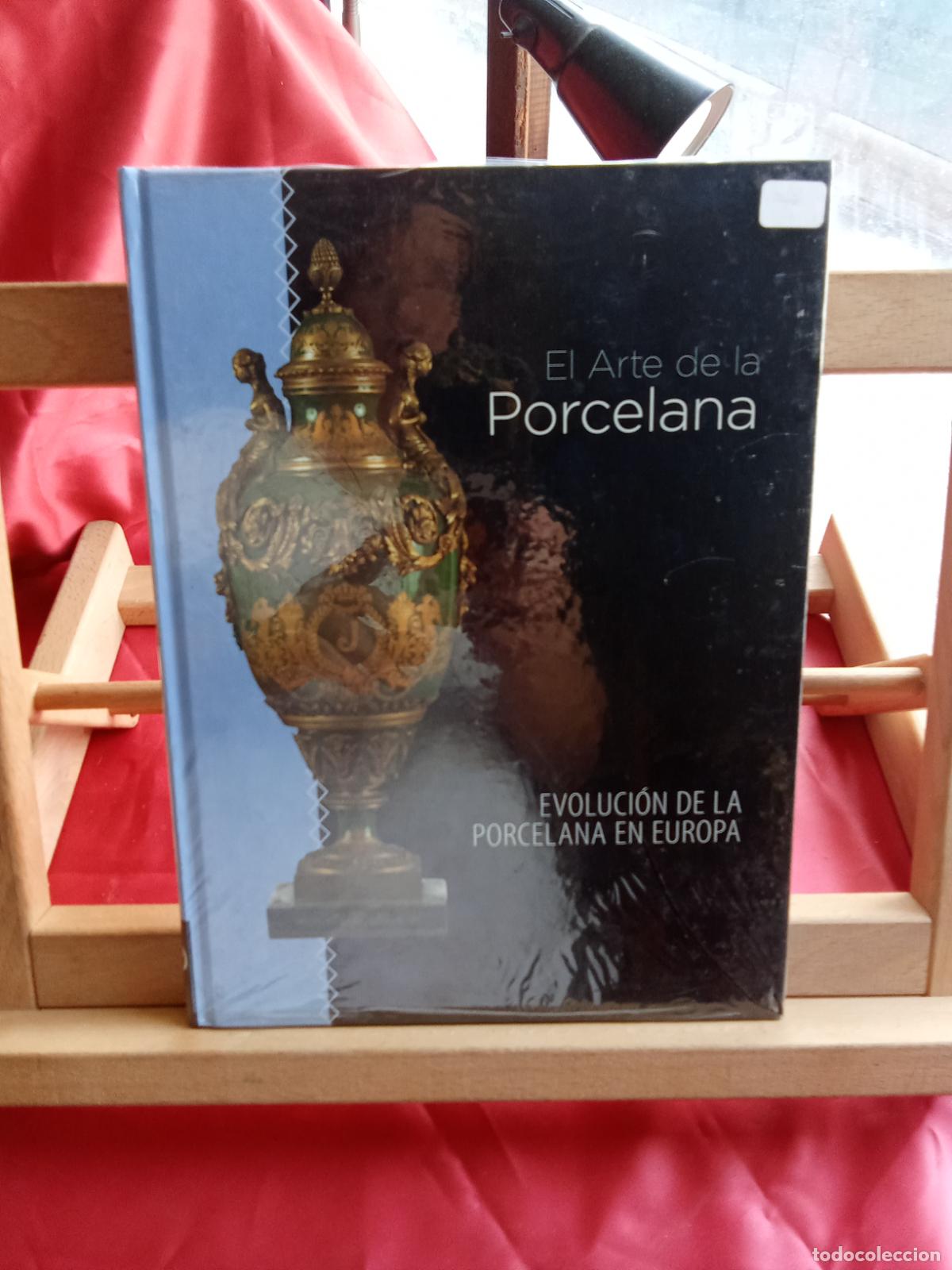 Libros: El arte de la Porcelana. Evoluci&oacute;n de la Porcelana en Europa Q.1015